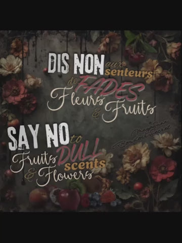 dis non aux senteurs monotones de fleurs et de fruits. Say no to boring dull fruits and flowers scents. 